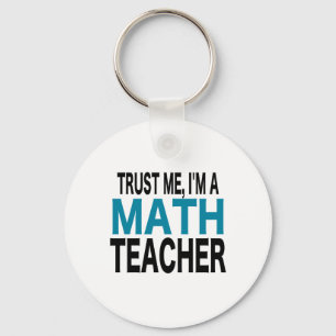 Trust Me, I'm A Math Teacher (blue edition) Keychain