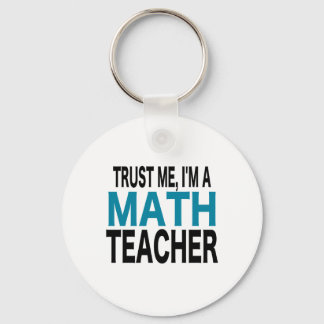 Trust Me, I'm A Math Teacher (blue edition) Keychain