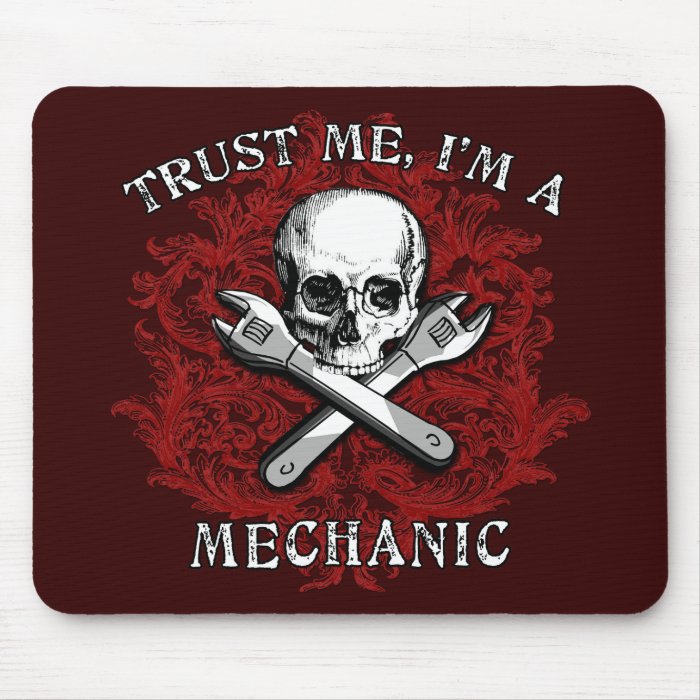 Trust Me I'm a Mechanic Apparel, Travel Mugs, Gift Mousepads