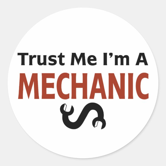 Trust Me I'm A MECHANIC Classic Round Sticker (Front)