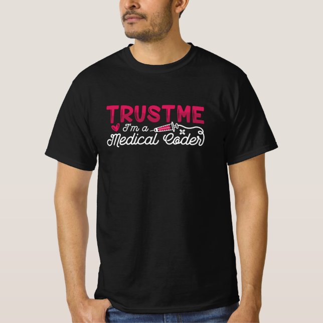 Trust Me I'm A Medical Coder ICD Coding Programmer T-Shirt (Front)