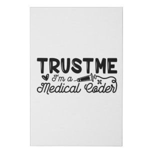 Trust Me I'm A Medical Coder ICD Programmer Coding Faux Canvas Print