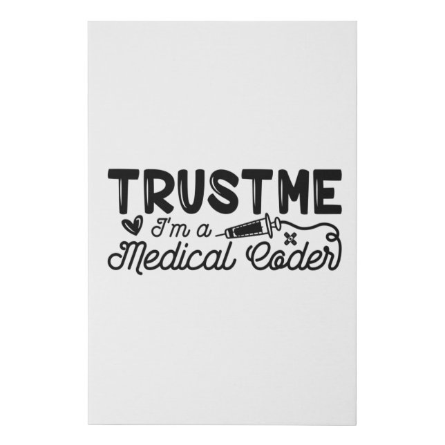 Trust Me I'm A Medical Coder ICD Programmer Coding Faux Canvas Print (Front)