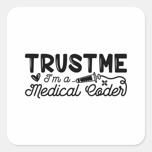 Trust Me I'm A Medical Coder ICD Programmer Coding Square Sticker (Front)