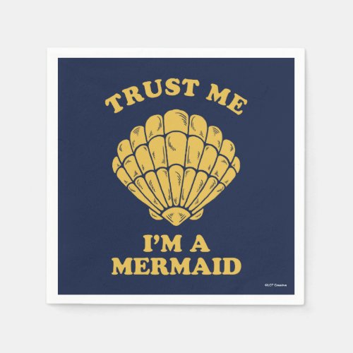 Trust Me Im A Mermaid Napkins