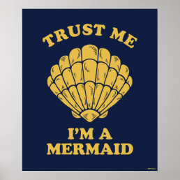 Trust Me I&#39;m A Mermaid Poster