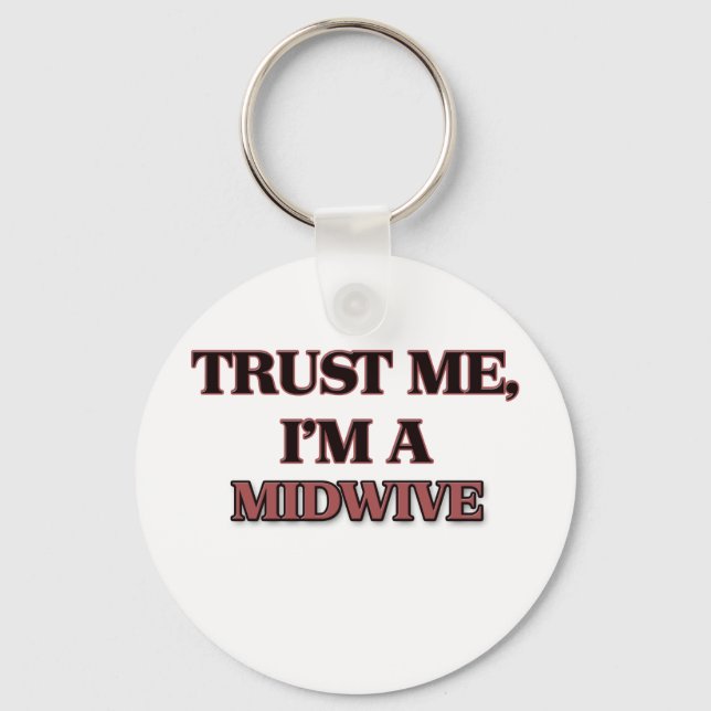 Trust Me I'm A MIDWIVE Keychain (Front)
