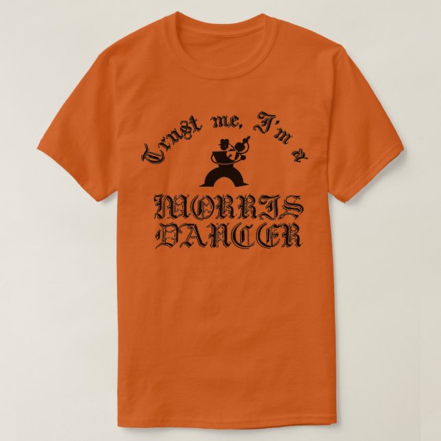 Trust Me Im A Morris Dancer T-Shirt (Design Front)