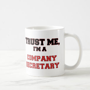 Trust Me I'm a My Company Secretary Coffee Mug