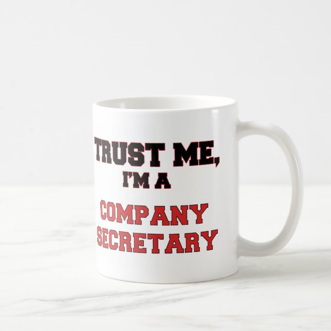 Trust Me I'm a My Company Secretary Coffee Mug (Right)