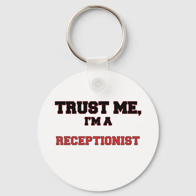 Trust Me I'm a My Receptionist Keychain (Front)