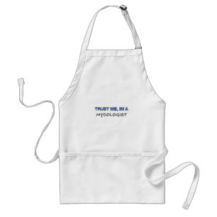 Trust Me I'm a Mycologist Adult Apron