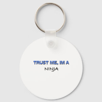 Trust Me I'm a Ninja Keychain