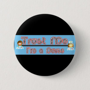 Trust Me, I'm a Nurse Button