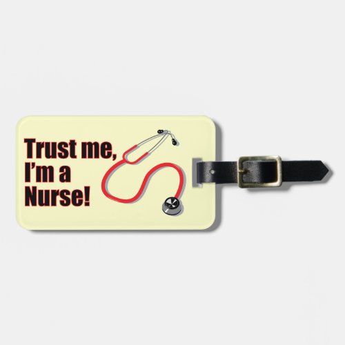 Trust Me Im a Nurse Fun Stethoscope Luggage Tag