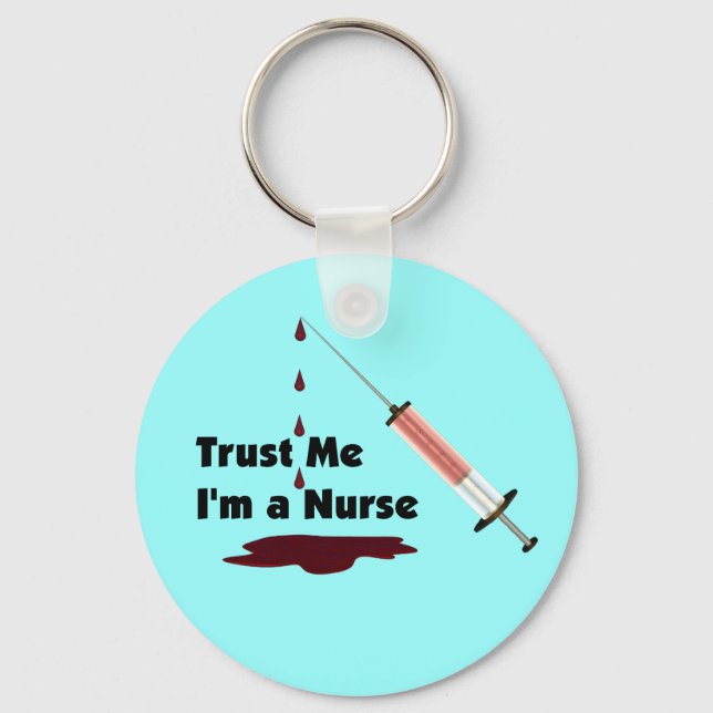 Trust Me I'm a Nurse Keychain (Front)