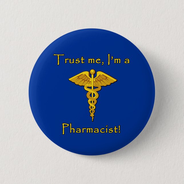 Trust Me I'm a Pharmacist Button (Front)