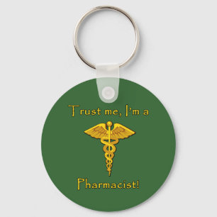 Trust Me I'm a Pharmacist Keychain