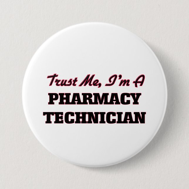 Trust me I'm a Pharmacy Technician Button (Front)