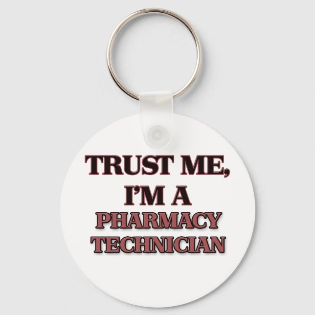Trust Me I'm A PHARMACY TECHNICIAN Keychain (Front)