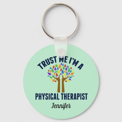 Trust Me Im a Physical Therapist PT Monogram Keychain