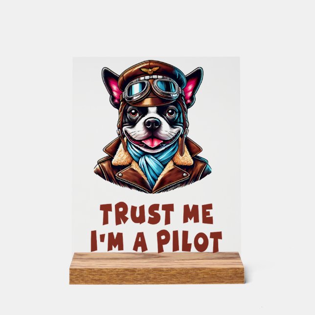 Trust Me, I'm A Pilot Acrylic Sign (Front)
