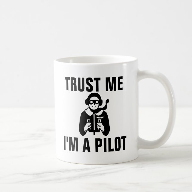 Trust Me I'm a Pilot Coffee Mug (Right)