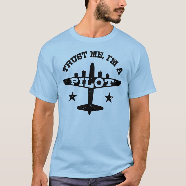 Trust Me I'm A Pilot T-Shirt (Front)