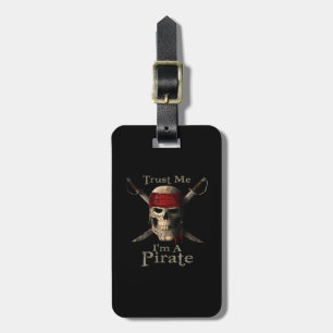 Trust Me I'm A Pirate Skull and Swords Funny Luggage Tag