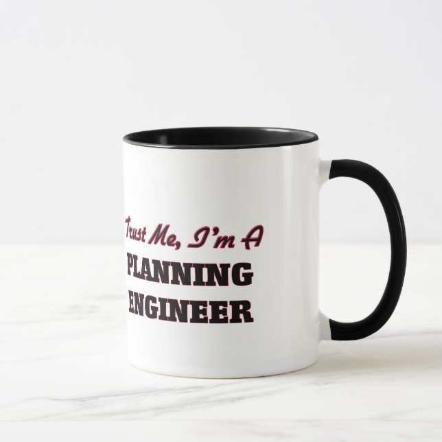 Trust me I'm a Planning Engineer Mug (Right)