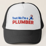 Trust Me I&#39;m A Plumber Trucker Hat at Zazzle