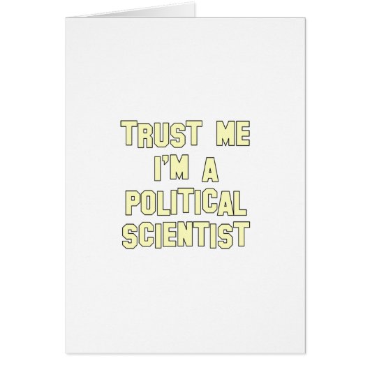 Trust Me I'm a Political Scientist Cards (Front)