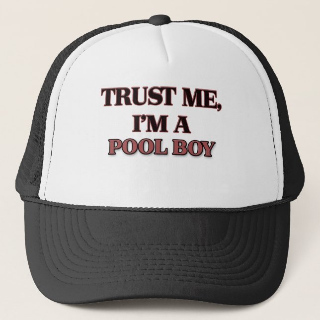 Trust Me I'm A POOL BOY Trucker Hat (Front)