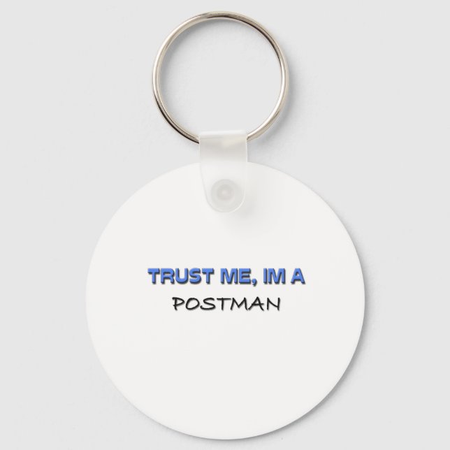Trust Me I'm a Postman Keychain (Front)