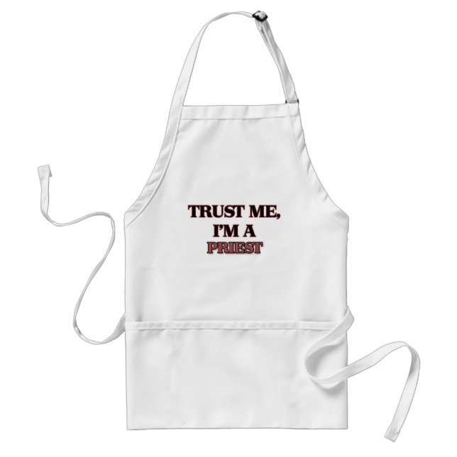 Trust Me I'm A PRIEST Adult Apron (Front)