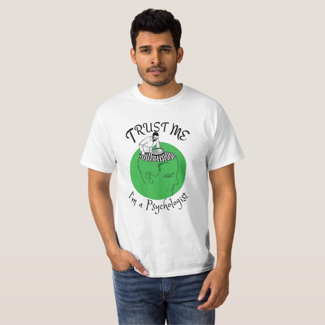 Trust me, I'm a psychologist . T-Shirt (Front Full)