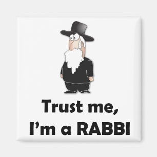 Trust me I'm a rabbi - Funny jewish humor Magnet