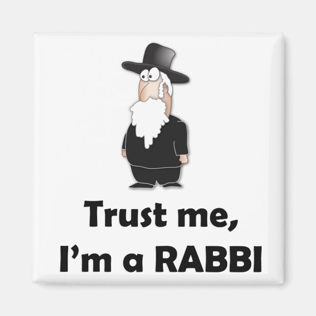 Trust me I'm a rabbi - Funny jewish humor Magnet (Front)
