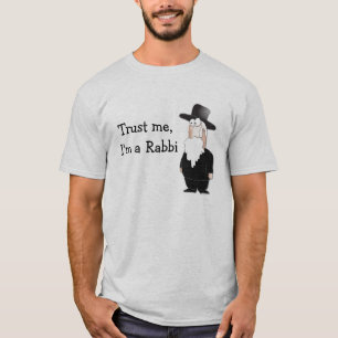 Trust me I'm a Rabbi ! T-Shirt