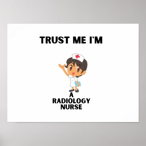 trust me im a Radiology nurse Poster