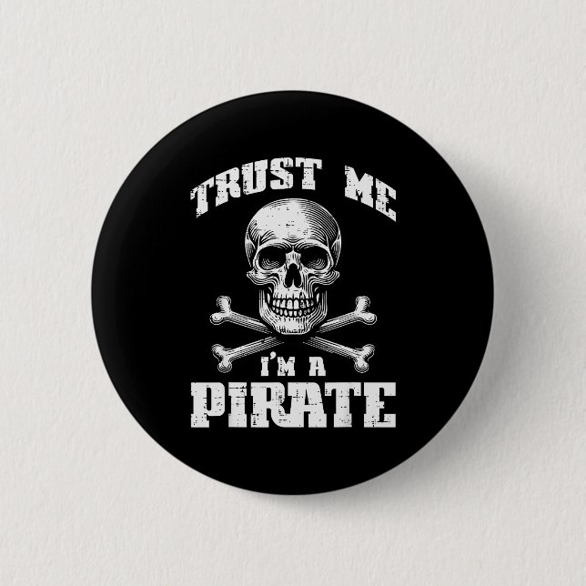 Trust Me Im A Rate Skull Crossbones Funny Men Wome Button (Front)
