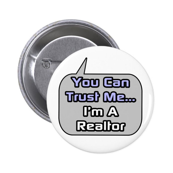 Trust Me  I'm a Realtor Pins