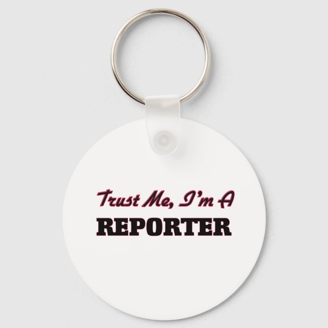 Trust me I'm a Reporter Keychain (Front)