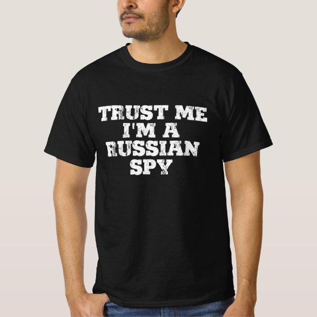 trust me I'm a Russian spy T-Shirt (Front)