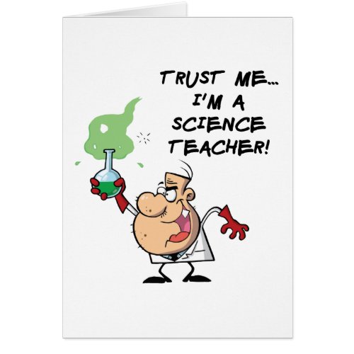 Trust Me Im a Science Teacher