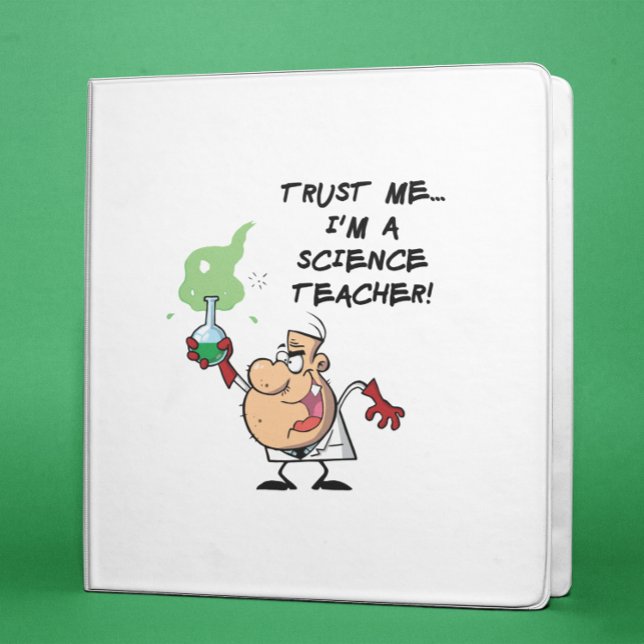 Trust Me... I'm a Science Teacher Binder (Creator Uploaded)