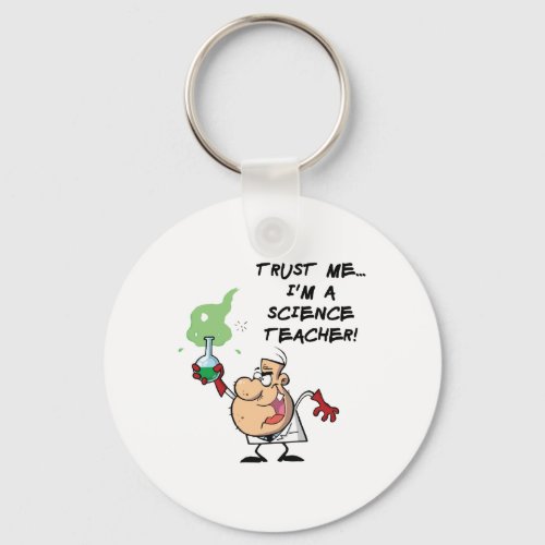 Trust Me Im a Science Teacher Keychain