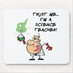 Trust Me... I'm a Science Teacher Mouse Pad