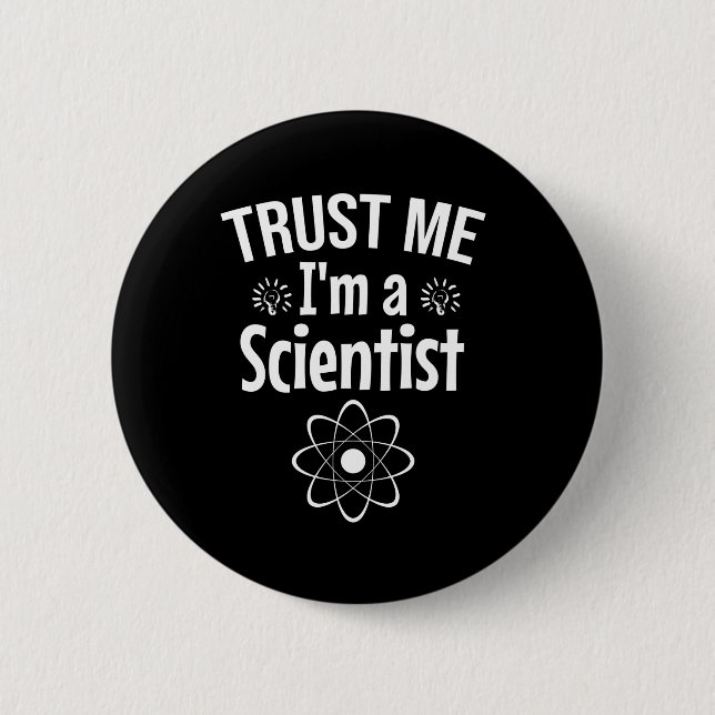 Trust me I'm a scientist Button (Front)