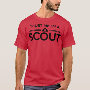 TRUST ME IM A SCOUT T-Shirt